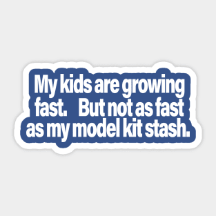 My kids grow fast. Sticker